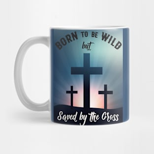 Born to be wild, motivational words Mug